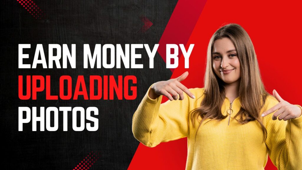 2025 में India में Photo Upload करके पैसे कैसे कमाएँ